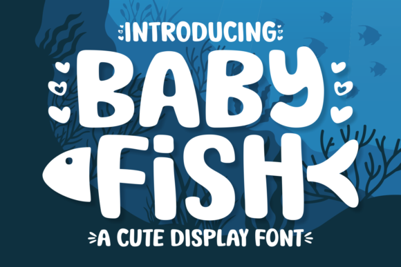 Baby Fish Display Font for Playful Small Business Branding