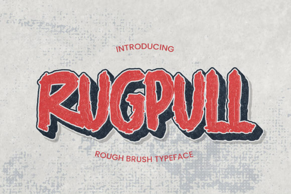 Rugpull: The Urban Brushed Display Font for Digital Projects