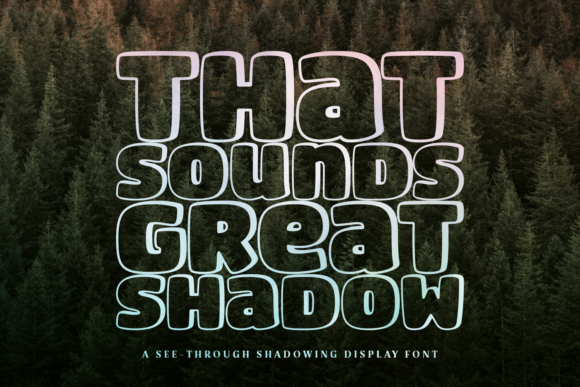That Sounds Great Shadow Font for Campaign Headlines